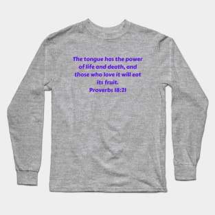 Bible Verse Proverbs 18:21 Long Sleeve T-Shirt